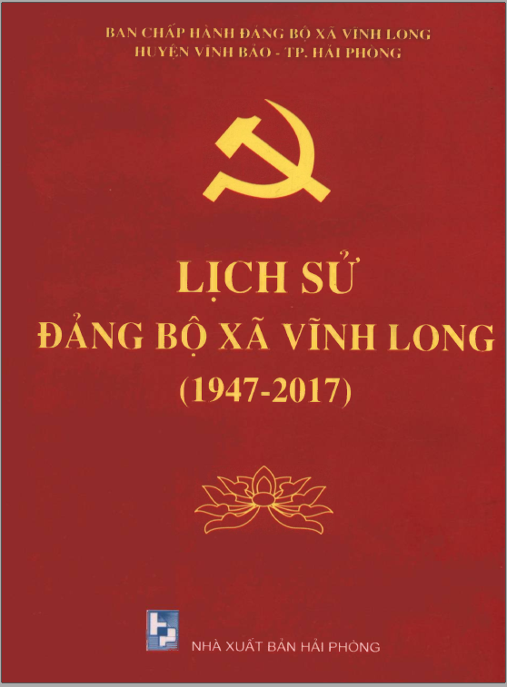 LỊCH SỬ ĐẢNG BỘ XÃ VĨNH LONG 1947 - 2017 (BẢN GỐC)
